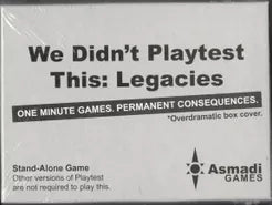 We Didn't Playtest This: Legacies